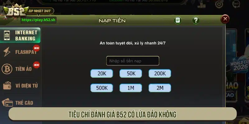 Tiêu chí đánh giá B52 có lừa đảo không